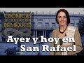 Crónicas y relatos de México - Ayer y hoy en San Rafael (10/04/2014)