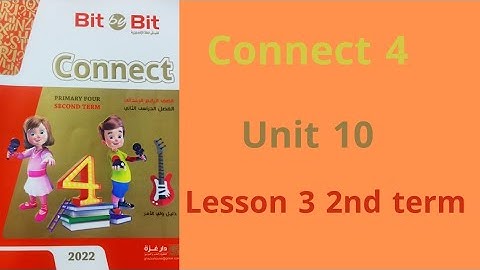 الدرس الثالث الوحده العاشره كونكت4 انجليزي الصف الرابع الترم الثاني|Connect 4 unit 10 lesson 3