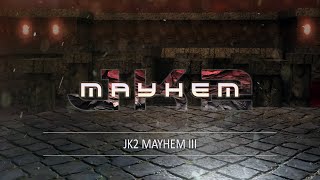 JK2 Mayhem III - Movie Edit - Jedi Knight 2: Jedi Outcast 1.02