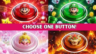 Choose One Button: Super Mario Edition ❤️ Mario, 💚 Luigi, 👑 Princess Peach, 😈 Bowser!