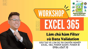 ONLINE Workshop 02042025: Bí kíp Excel 365  Làm chủ hàm Filter và Data Validation