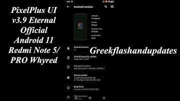 PixelPlus UI v3.9 Eternal Official  Android 11 Redmi Note 5/PRO Whyred