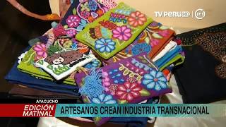 Ayacucho: artesanos crean industria transnacional