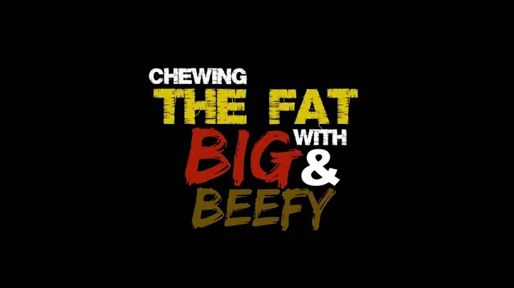 [01/22/2014] Chewing the Fat w/ Big and Beefy | Sa...