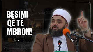 Si qëndron i fortë njeriu që i beson Allahut? | Hoxhë Fatmir Latifaj | Hutbe