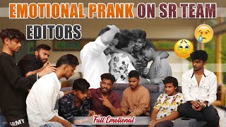 EMOTIONAL PRANK ON SR TEAM EDITORS|TEAM@rishi_stylish_official EMOTIONAL PRANK ON SR TEAM EDITORS|TEAM@rishi_stylish_official
