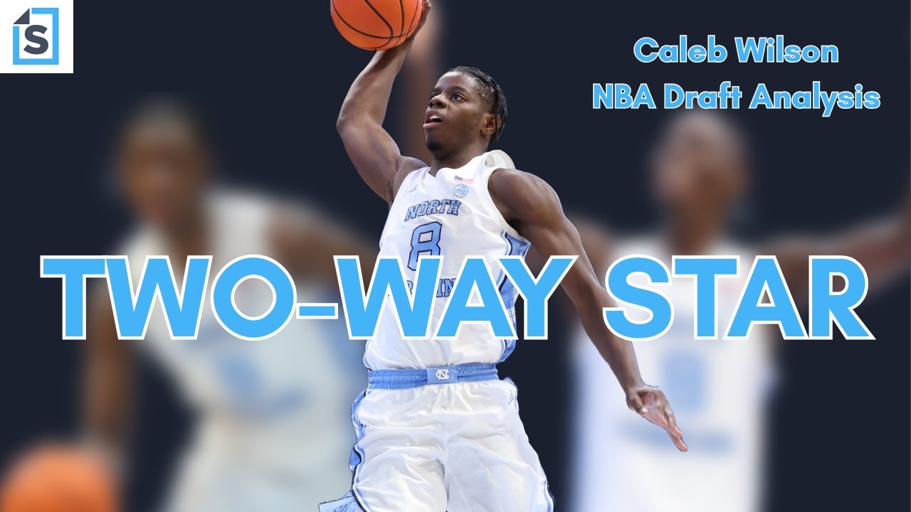 Why Caleb Wilson is a future NBA Star on both ends of the floor