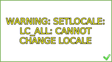 Ubuntu: warning: setlocale: LC_ALL: cannot change locale (3 Solutions!!)