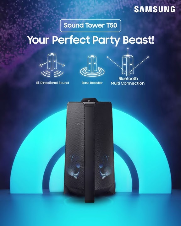 Samsung Sound Tower T50 | Perfect Party Booster