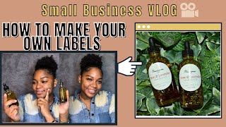 How To Make Your Own Labels! | Small Business Vlog 🛍