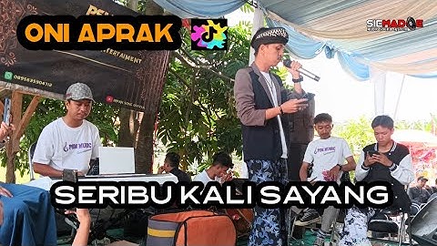 SERIBU KALI SAYANG (IKLIM) ONI APRAK Bajidor version LIVE CIBURUY