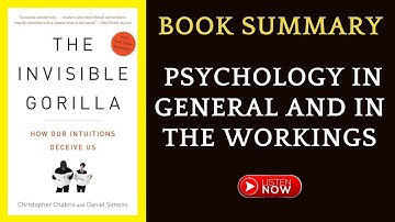 The Invisible Gorilla Book Summary by Christopher Chabris and Daniel Simons #AudioBook #booksummary