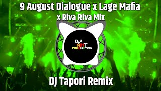 9 August Dialogue x Lage Mafiya x Riva Riva | Dj Tapori Remix || 9 August Special  DJ MHT PRODUCTion