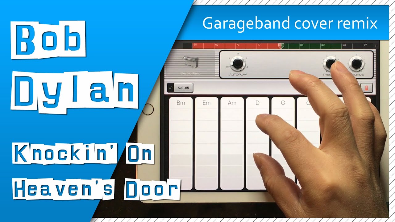 Garageband Song Cover Remix | Bob Dylan - Knockin' On Heaven's Door | iPad/iPhone iOS