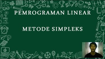 Metode Simpleks - Pemrograman Linear (Part 1)