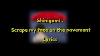 Shinigami - Scrape my face on the pavement [Ft. $hy] (Lyrics Music Video)