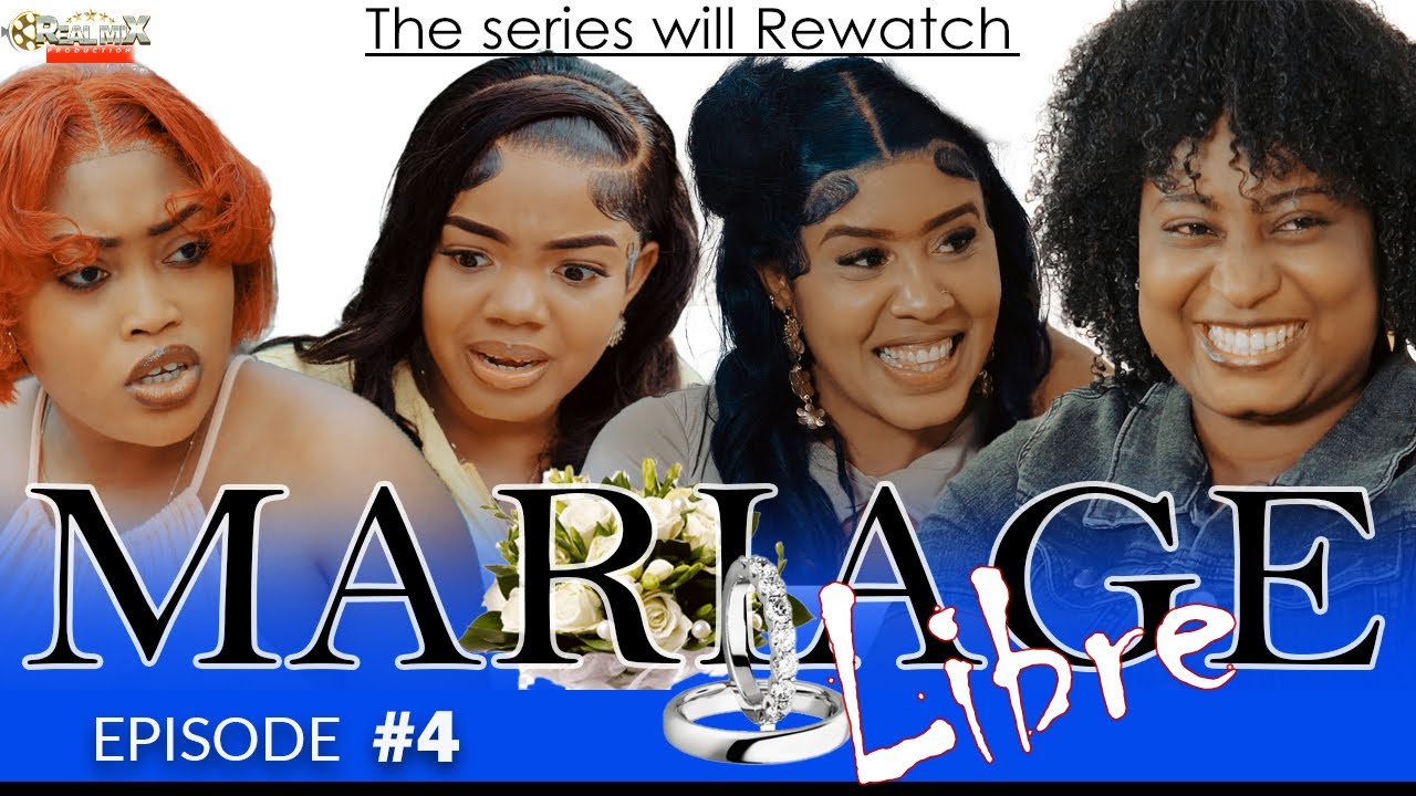 MARIAGE LIBRE PART 4 SAISON 1 FEUILLETON REALMIX PROD 2025 2026