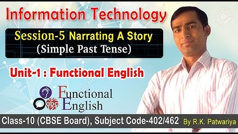 #05 | Unit-1 | Session-5:Narrating A Story | Past Indefinite Tense | Functional English | IT-402/462