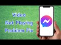How to Fix Messenger Video Not Playing / Videos Playing Problem on Messenger / iPhone - iPad