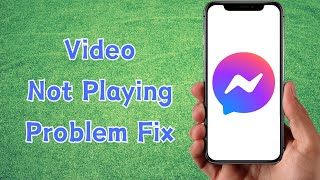 How to Fix Messenger Video Not Playing / Videos Playing Problem on Messenger / iPhone  iPad