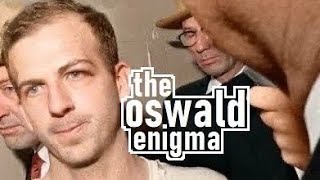 The Oswald Enigma: Unraveling the mystery of the man who killed Kennedy