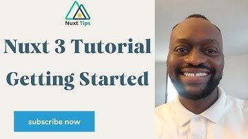 Nuxt 3 Tutorial - Getting Started