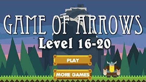 GAME OF ARROWS Walkthrough Level 16-20