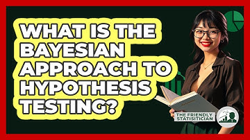 What Is The Bayesian Approach To Hypothesis Testing?