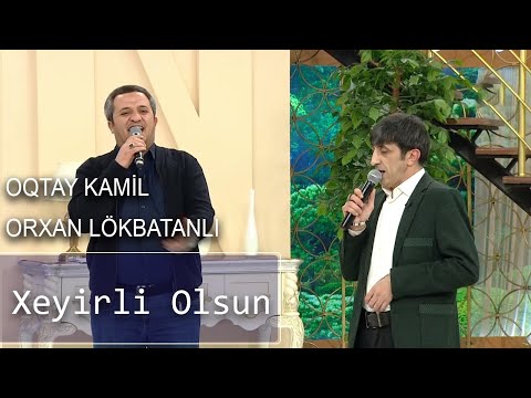 Orxan Lökbatanlı və Oktay Kamil - Hər Açılan Səhər Xeyirli Olsun (Günün Sədası)