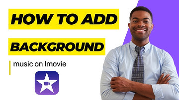 HOW TO ADD BACKGROUND MUSIC ON IMOVIE