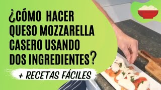 Recetas Fáciles, Como Hacer Queso Mozzarella Casero Usando Solo Dos Ingredientes