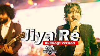 Jiya Re BullDogs Version BullDogs