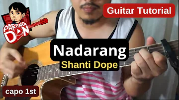 Nadarang chords with Capo (Shanti Dope) Pareng Don Tutorials