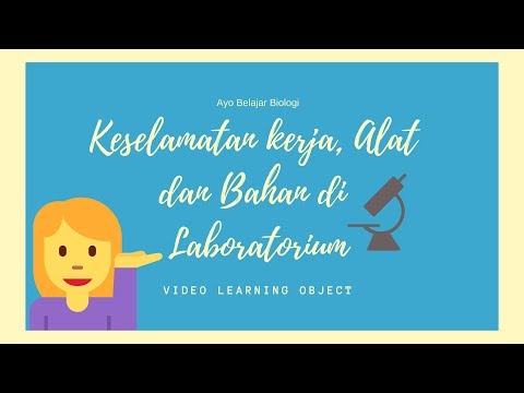 Keselamatan kerja, Alat dan Bahan di Laboratorium seg4 Ayo Belajar Biologi | Video Learning Object