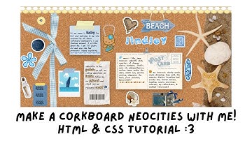 make a corkboard neocities with me - html & css tutorial!