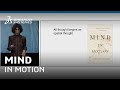 Mind in Motion: How Action Shapes Thought -  Barbara Tversky, Professor at Stanford University