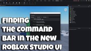 Finding the Command Bar in the New Roblox Studio UI