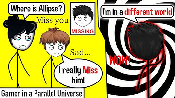 When a Gamer goes to a Parallel Universe