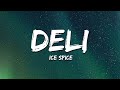 Ice Spice - Deli (Lyrics)