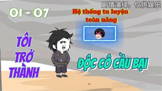 [Tập 01 - 07] Hệ thống tu luyện toàn năng | Ngọc Đức Channel