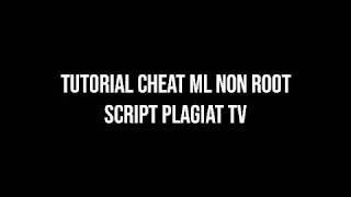 TUTORIAL CHEAT ML NON ROOT || PLAGIAT TV