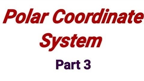 Graphs of Polar Equations/Part 3/Polar Coordinate System/Core - Complementary Mathematics(Malayalam)