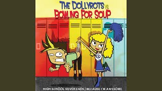 Video thumbnail of "The Dollyrots - High School Never Ends"