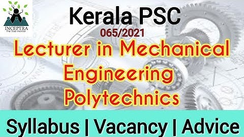 Lecturer in Mechanical Engineering | 065/21 | Polytechnics | Syllabus | Vacancy | Advice