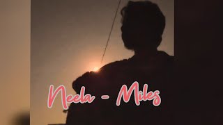 Neela - Miles (once again)