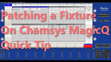 Patching fixture Chamsys MagicQ | Quick Tip