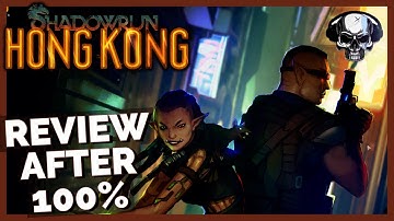 Shadowrun: Hong Kong - Review After 100%