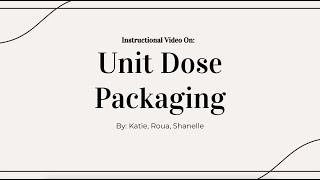 Video Presentation Blue Group - Unit Dose Packaging