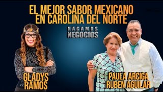 Gladys Ramos - EL MEJOR SABOR MEXICANO EN CAROLINA DEL NORTE