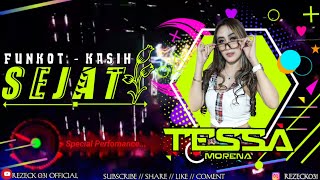 FUNKOT KASIH SEJATI - SPECIAL PERFOMANCE DJ TESSA MORENA 2021